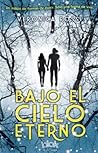 Bajo el cielo eterno by Veronica Rossi