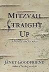 Mitzvah Straight Up by Janet Goodfriend