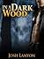 In a Dark Wood (In a Dark W...