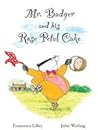 Mr Badger and His Rose Petal Cake by Francesca Ariadne Harvey Li...