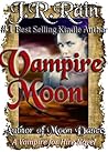 Vampire Moon by J.R. Rain Vampire Moon by J.R. Rain