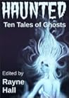 Haunted by Rayne Hall