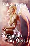 Song of the Fairy Queen by Valerie Douglas