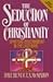 The Seduction of Christianity: Spiritual Discernment in the Last Days