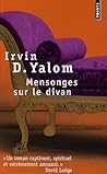 Mensonges sur le divan by Irvin D. Yalom