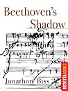 Beethoven's Shadow by Jonathan Biss