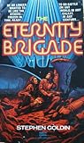 The Eternity Brigade by Stephen Goldin