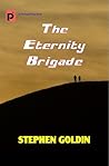 The Eternity Brigade by Stephen Goldin