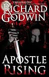 Apostle Rising by Richard Godwin