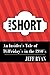A Man Short: An Insider's T...