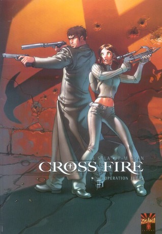 Opération Judas (Cross fire, #1)