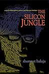 The Silicon Jungle by Shumeet Baluja