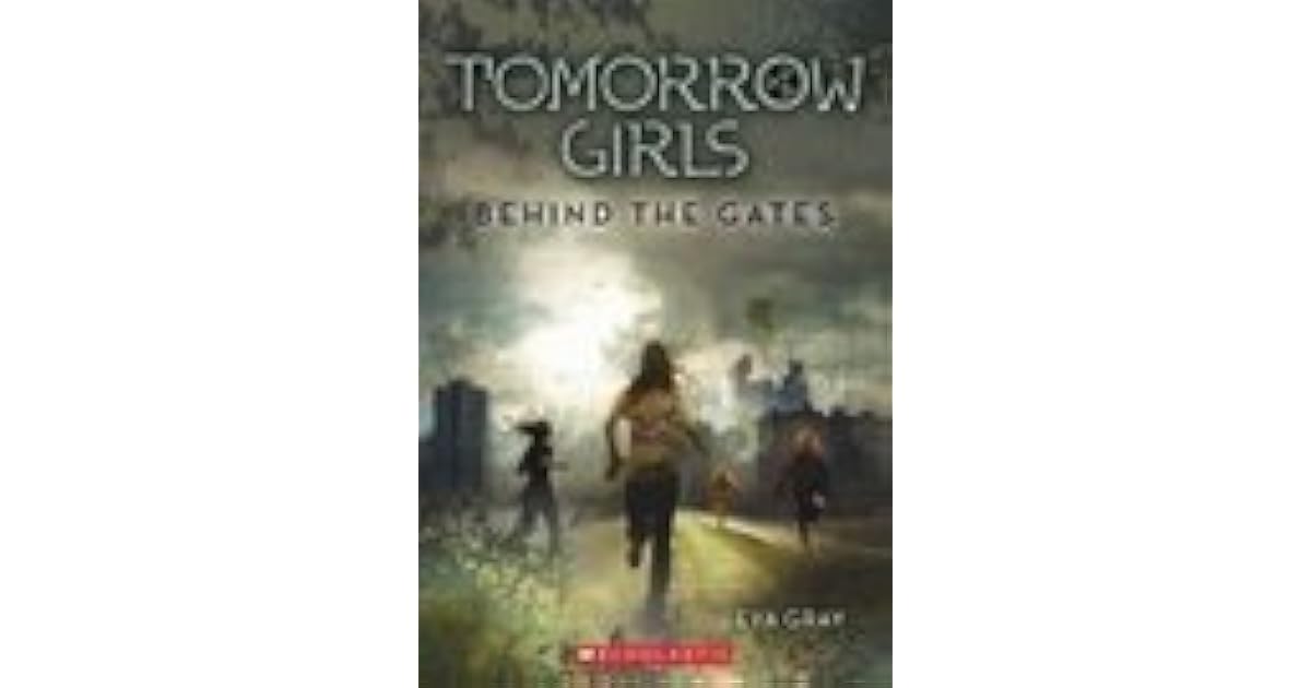 Behind The Gates Tomorrow Girls 1 By Eva Gray