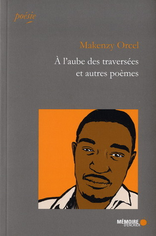 À l'aube des traversées et autres poèmes