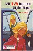 Mit 13 hat man täglich Ärger