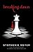 Breaking Dawn by Stephenie Meyer