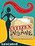 Citizen Insane by Karen Cantwell
