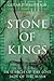 Stone of Kings: In Search o...