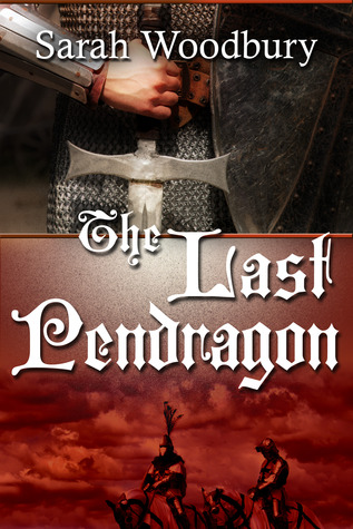 The Last Pendragon (The Last Pendragon Saga #1 - original verison)