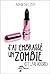 J'ai embrassé un zombie (et j'ai adoré)