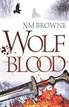 Wolf Blood by N.M. Browne Wolf Blood by N.M. Browne