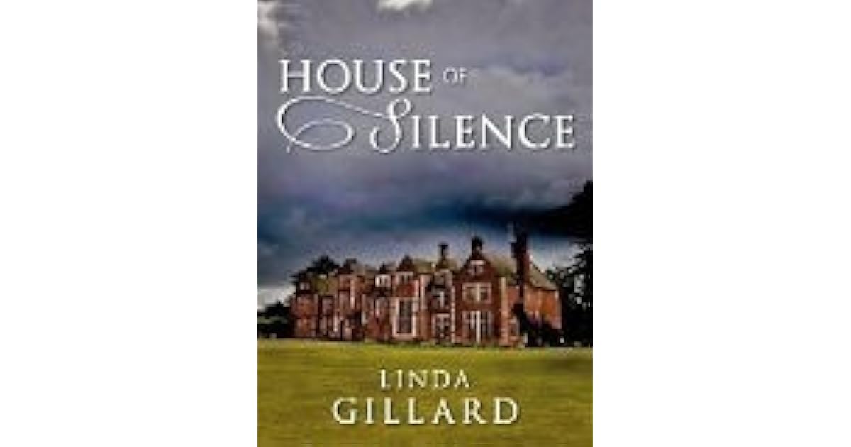 House Of Silence By Linda Gillard