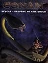 Conan: Stygia - Serpent of the South (Conan Roleplaying Game RPG). Conan: Stygia - Serpent of the South (Conan Roleplaying Game RPG).