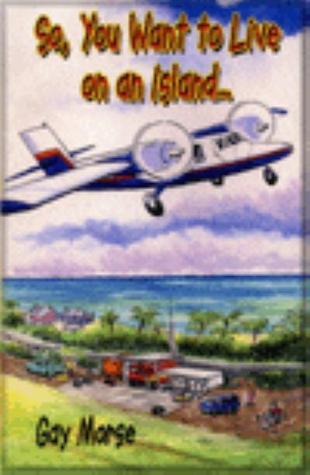 So, You Want to Live on an Island... (Paperback)