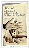 Le Fils naturel - Le Père de famille - Est-il bon ? Est-il méchant ?