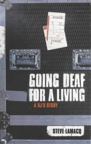 Going Deaf for a Living: A DJ's Story