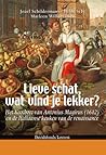 Lieve schat, wat vind je lekker?: het koocboec van Antonius Magirus en de italiaanse keuken van de Renaissance