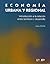 Economía Urbana Y Regional: Introducción A La Relación Entre Territorio Y Desarrollo