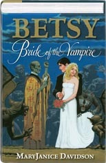 Betsy: Bride of the Vampire (Undead, #4.5, 5, 6, 7)
