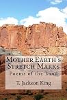 Mother Earth's Stretch Marks Mother Earth's Stretch Marks