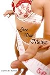 Size Does Matter by Darren G. Burton