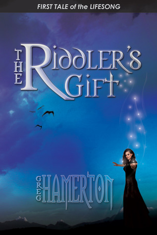 The Riddler's Gift (Tales of the Lifesong, #1)