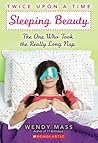 Sleeping Beauty, The One Who Took the Really Long Nap by Wendy Mass