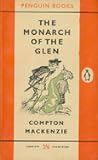 The Monarch of the Glen by Compton Mackenzie
