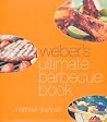 Weber's Ultimate Barbecue Book Weber's Ultimate Barbecue Book