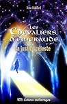 La justice céleste (Les Chevaliers d'Émeraude, #11)
