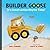 Builder Goose: It's Construction Rhyme Time!