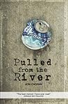 Pulled from the River