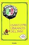 ¡Santo PRI, líbranos del PAN! by Rius ¡Santo PRI, líbranos del PAN! by Rius