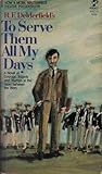To Serve Them All My Days by R.F. Delderfield