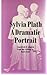 Sylvia Plath, a dramatic portrait by Barry Kyle