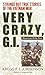 Very Crazy, G.I.! by Kregg P.J. Jorgenson