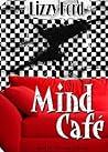 Mind Café by Lizzy Ford