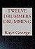 Twelve Drummers Drumming