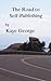 The Road to Self-Publishing