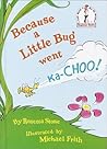 Because a Little Bug Went Ka-CHOO! by Rosetta  Stone